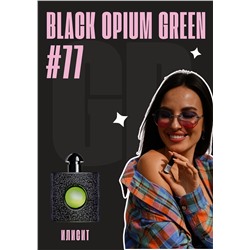 Black Opium Illicit Green / GET PARFUM 77