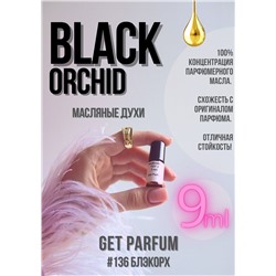 Black Orchid	/ GET PARFUM 136
