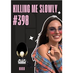 Killing me slowly / GET PARFUM 398