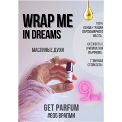 Wrap Me in Dreams / GET PARFUM 835