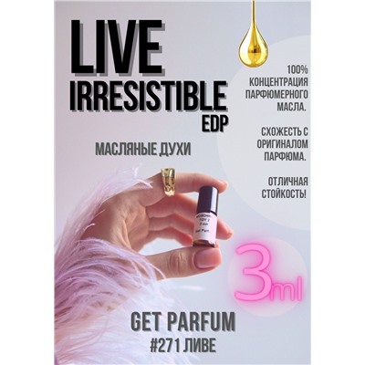 Live Irresistible / GET PARFUM 271