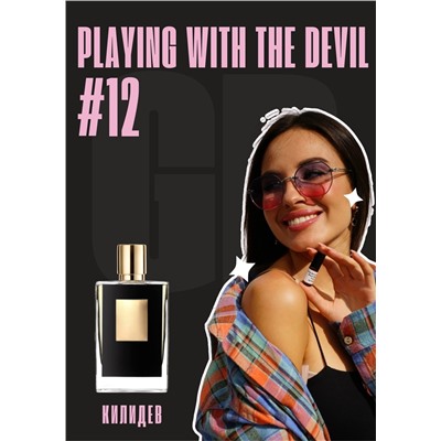 Playing With The Devil / GET PARFUM 12