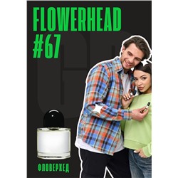 Flowerhead / GET PARFUM 67