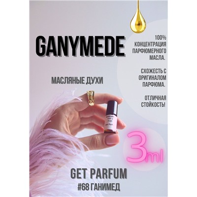 Ganymede / GET PARFUM 68