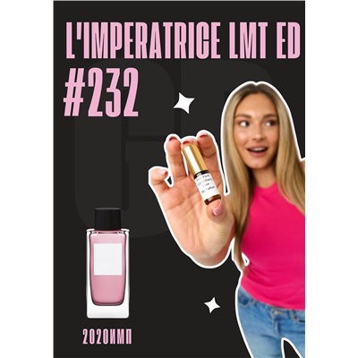 Imperatrice 2020 Limited edition / GET PARFUM 232