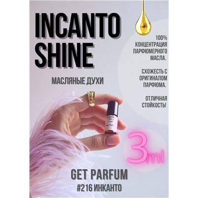 Incanto Shine / GET PARFUM 216