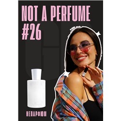 Not A Perfume / GET PARFUM 26
