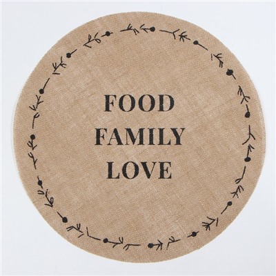 Салфетка Этель "Food.Family.Love" d38, джут