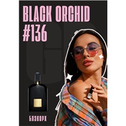 Black Orchid	/ GET PARFUM 136