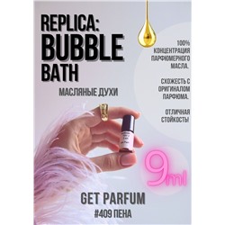 Bubble Bath / GET PARFUM 409