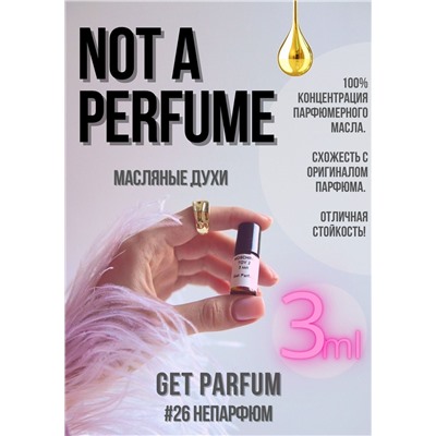 Not A Perfume / GET PARFUM 26