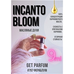 Incanto Bloom / GET PARFUM 797