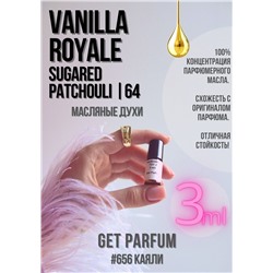 Vanilla Royale Sugared Patchouli 64 / GET PARFUM 656
