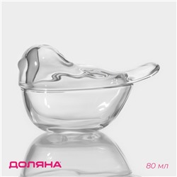 Ёмкость для варенья и мёда Доляна «Синичка», 80 мл, 12×7×5.5 см, стекло, прозрачная