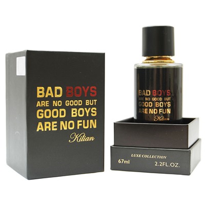 Luxe Collection Kilian Bad Boys Are No Good But Good Boys Are No Fun Unisex edp 67 ml