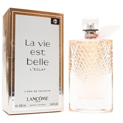 EU Lancome La Vie Est Belle L'Eclat For Women edt 100 ml