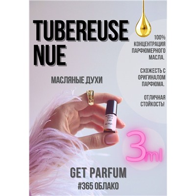 Tubereuse Nue / GET PARFUM 365
