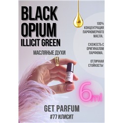Black Opium Illicit Green / GET PARFUM 77