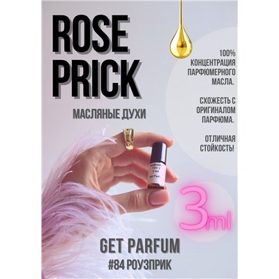 Rose Prick / GET PARFUM 84