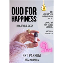 Oud for Happiness / GET PARFUM 633