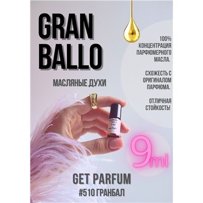 Gran Ballo / GET PARFUM 510