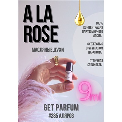 A la Rose / GET PARFUM 285