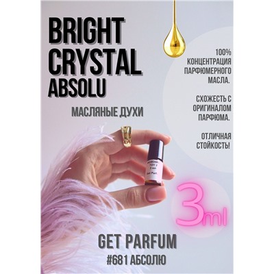 Bright Crystal Absolu / GET PARFUM 681