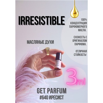 Irresistible / GET PARFUM 640