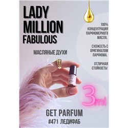 Lady Million Fabulous	/ GET PARFUM 471