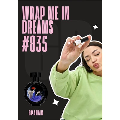 Wrap Me in Dreams / GET PARFUM 835