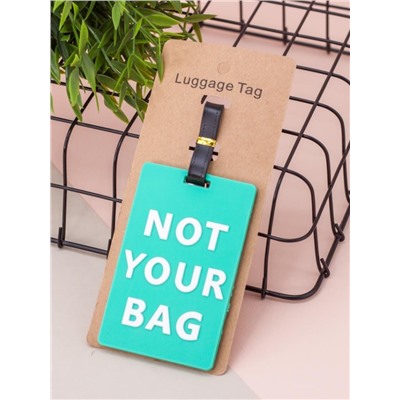 Бирка для багажа "Not your bag"