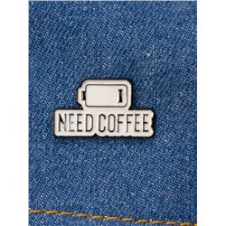 Значок "Need coffee"